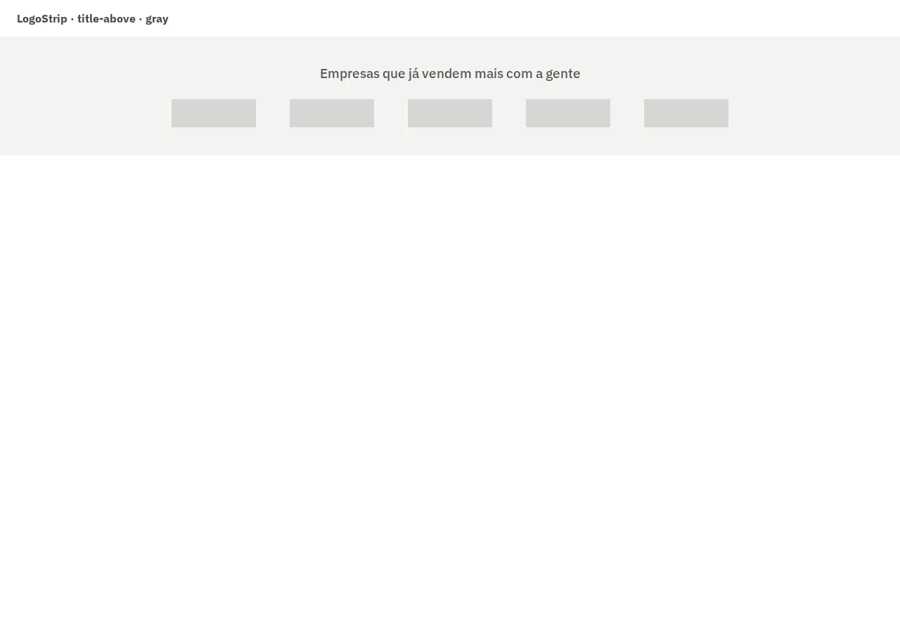 Captura da galeria: seção LogoStrip, variante title-above, cinza, em 1280 px